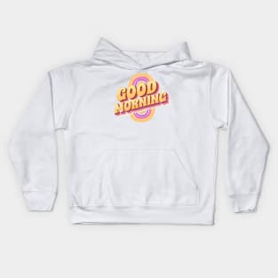 Good morning rainbow lettering Kids Hoodie